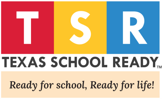 Texas School Ready - Ready for school, Ready for life!
